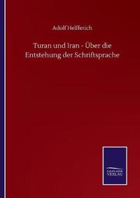 Kirjan kansi "Turan und Iran - Über die Entstehung der Schriftsprache"