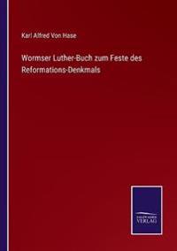 Kirjan kansi "Wormser Luther-Buch zum Feste des Reformations-Denkmals"