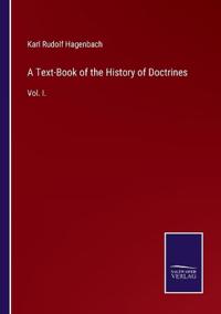 Bokomslag for "A Text-Book of the History of Doctrines"