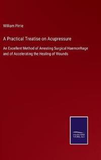 A Practical Treatise on Acupressure