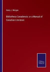 Bibliotheca Canadensis