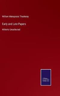 Early and Late Papers