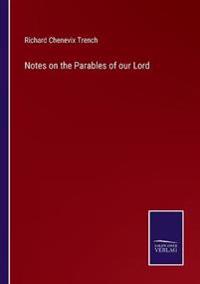 Bokomslag för "Notes on the Parables of Our Lord"