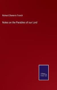 Bokomslag för "Notes on the Parables of Our Lord"