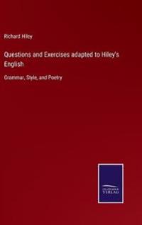 Questions and Exercises adapted to Hiley's English