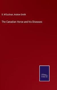The Canadian Horse and his Diseases