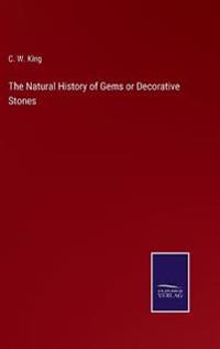 The Natural History of Gems or Decorative Stones