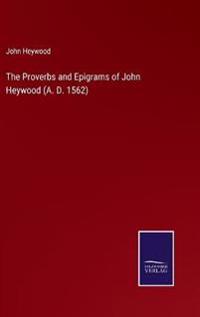 Kirjan kansi "The Proverbs and Epigrams of John Heywood (A. D. 1562)"