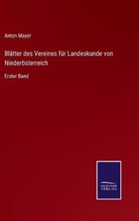 Blätter des Vereines für Landeskunde von Niederösterreich