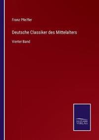 Deutsche Classiker des Mittelalters