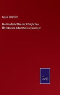 Die Handschriften der Königlichen Öffentlichen Bibliothek zu Hannover