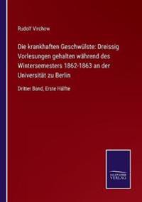 Die krankhaften Geschwülste