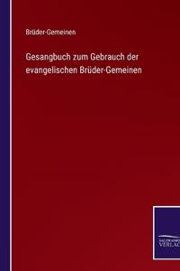 Bokomslag för "Gesangbuch zum Gebrauch der evangelischen Brüder-Gemeinen"