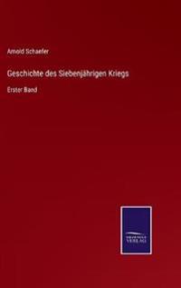 Geschichte des Siebenjährigen Kriegs