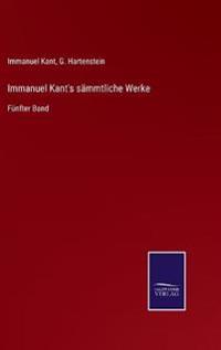 Immanuel Kant's sämmtliche Werke