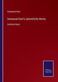Immanuel Kant's sämmtliche Werke