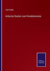 Kritische Studien zum Pandektentexte