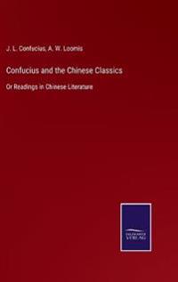 Confucius and the Chinese Classics