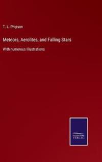 Meteors, Aerolites, and Falling Stars