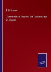 The Darwinian Theory of the Transmutation of Species