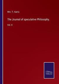 The Journal of speculative Philosophy.