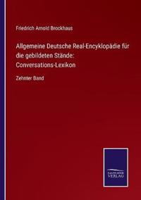 Allgemeine Deutsche Real-Encyklopädie für die gebildeten Stände