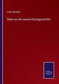 Bilder aus der neueren Kunstgeschichte