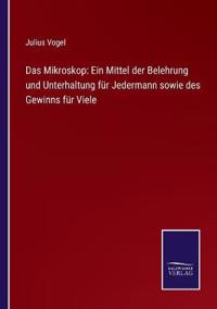 Das Mikroskop