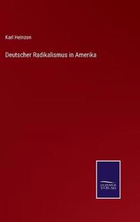 Deutscher Radikalismus in Amerika