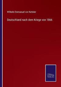 Bokomslag för "Deutschland nach dem Kriege von 1866"