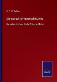Die evangelisch-lutherische Kirche