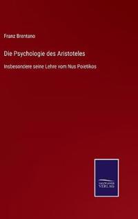 Die Psychologie des Aristoteles