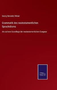 Grammatik des neutestamentlichen Sprachidioms