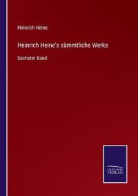Heinrich Heine's sämmtliche Werke