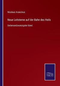 Neue Leitsterne auf der Bahn des Heils