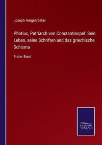 Photius, Patriarch von Constantinopel