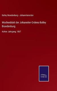 Wochenblatt der Johanniter-Ordens-Balley Brandenburg
