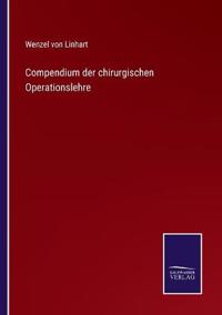 Compendium der chirurgischen Operationslehre