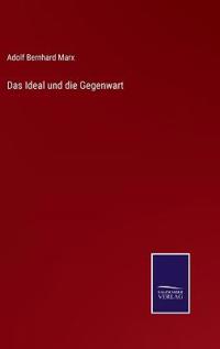Das Ideal und die Gegenwart
