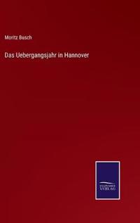 Das Uebergangsjahr in Hannover