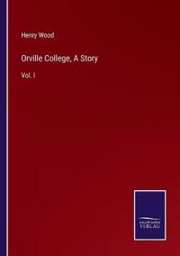 Orville College, A Story