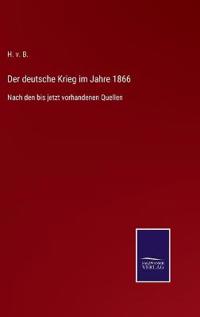 Der deutsche Krieg im Jahre 1866