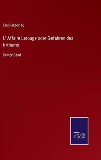 L' Affaire Lerouge oder Gefahren des Irrthums