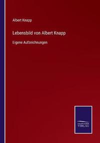 Lebensbild von Albert Knapp
