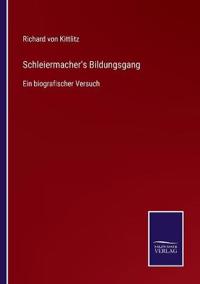 Schleiermacher's Bildungsgang