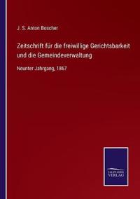 Bokomslag för "Zeitschrift für die freiwillige Gerichtsbarkeit und die Gemeindeverwaltung"