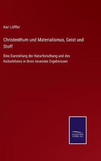 Christenthum und Materialismus, Geist und Stoff