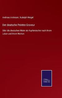 Der deutsche Peintre-Graveur