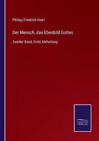 Der Mensch, das Ebenbild Gottes