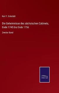 Die Geheimnisse des sächsischen Cabinets, Ende 1745 bis Ende 1756